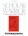 Scholar Warrior: An Introduction to the Tao in Everyday Life