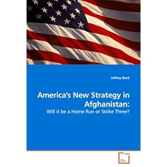 America's New Strategy in Afghanistan: Will it be a Home Run or Strike Three?