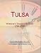 Tulsa: Webster's Timeline History, 1720 - 2007