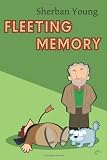 Fleeting Memory