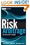Risk Arbitrage: An Investor's Guide (Wiley Finance)