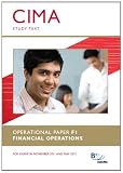 CIMA, for exams in November 2011 and May 2012. Operational paper F1, Financial operations