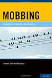 Mobbing : causes, consequences, and solutions