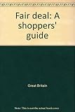 Fair deal : a shoppers' guide