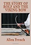 The Story of Rolf and the Viking Bow