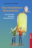 Das wundersame Seniorenheim: Lucia und Lukas lernen das Hexeneinmaleins
