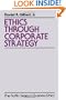 Ethics Through Corporate Strategy (Ruffin Series in Business Ethics)
