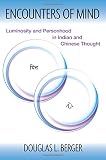 Encounters of mind : luminosity and personhood in Indian and Chinese thought