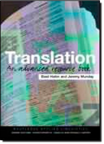 Translation: An Advanced Resource Book (Routledge Applied Linguistics) by Hatim, Basil A, Munday, Jeremy(January 23, 2005) Paperback