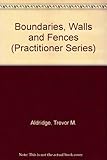 Boundaries, walls and fences