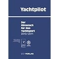 Yachtpilot: Der Almanach f�r den Yachtsport