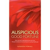 Auspicious Good Fortune: One woman's inspirational journey from Western disillusionment to Eastern spiritual fulfilment ~ Sumangali Morhall