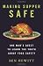 Making Supper Safe: One Man's Quest to Learn the Truth about Food Safety