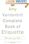 The Amy Vanderbilt Complete Book of Etiquette : 50th Anniversary Edition