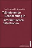 Teilnehmende Beobachtung in interkulturellen Situationen