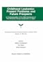 Childhood Leukemia: Present Problems and Future Prospects (Developments in Oncology)