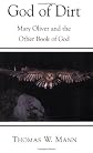 God of Dirt: Mary Oliver and the Other Book of God