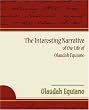 The Interesting Narrative of the Life of Olaudah Equiano
