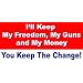 I'll Keep My Guns, My Freedom and My Money - You Keep The Change anti-obama bumper sticker decal