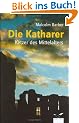 Die Katharer: Ketzer des Mittelalters