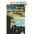 Die Katharer: Ketzer des Mittelalters