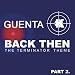 Back Then (Terminator Theme) part 2