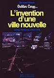 L'invention d'une ville nouvelle Cergy Pontoise