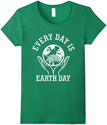 Women's Every Day Is Earth Day 2016 Pray Nature Recycle Save T-Shirt Large Kelly Green