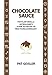 Chocolate Sauce: The Plain Vanilla Astrologer's Guide to the Art of Practicing Astrology