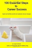 100 Essential Steps to Career Success