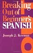 Breaking Out of Beginner's Spanish