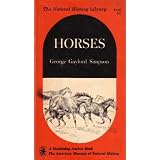 Horses: The Story of the Horse Family in the Modern World and through Sixty Million Years of History