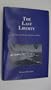The Last Liberty: The Biography of the SS Jeremiah O'Brien