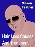 Hair Loss Causes and Treatment