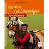 Fahren f�r Einsteiger (Die Reitschule)