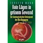 Rote L�gen in gr�nem Gewand: Der kommunistische Hi&hellip von Torsten Mann