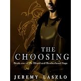 The Choosing (Blood and Brotherhood Saga Book One) ~ Jeremy Laszlo