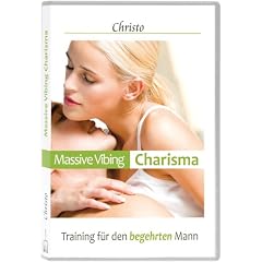 Massive Vibing: Garantiert Frauen wie ein Magnet anziehen (Charisma Kurs mit CD)