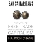 Click here to buy Bad Samaritans: The Myth of Free Trade and the Secret History of Capitalism by  Ha-Joon Chang.