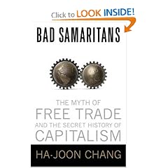Bad Samaritans: The Myth of Free Trade and the Secret History of Capitalism