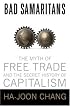 Bad Samaritans: The Myth of Free Trade and the Secret History of Capitalism