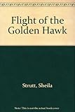 Flight of the golden hawk