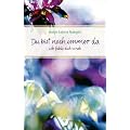 Du bist noch immer da, ich f�hle dich so nah