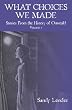 What Choices We Made: Short Stories from the History of Onweald (Volume 1)