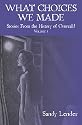 What Choices We Made: Short Stories from the History of Onweald (Volume 1)