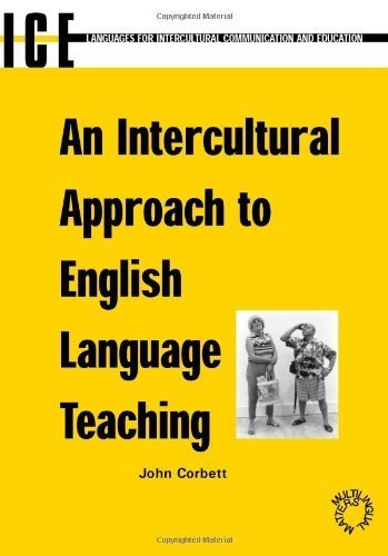 An Intercultural Approach to English Language Teaching by Corbett, John. (Multilingual Matters,2003) [Paperback]