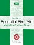 Essential First Aid: Manual for Southern Africa
