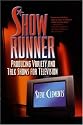 Show Runner: Producing Variety & Talk Shows For Television