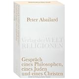 Gespr�ch eines Philosophen, eines Juden und eines Christen: Lateinisch-deutsch (Verlag der Weltreligionen Taschenbuch)von "Hans-Wolfgang Krautz"