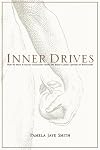 Inner Drives: How to Write and Create Characters Using the Eight Classic Centers of Motivation